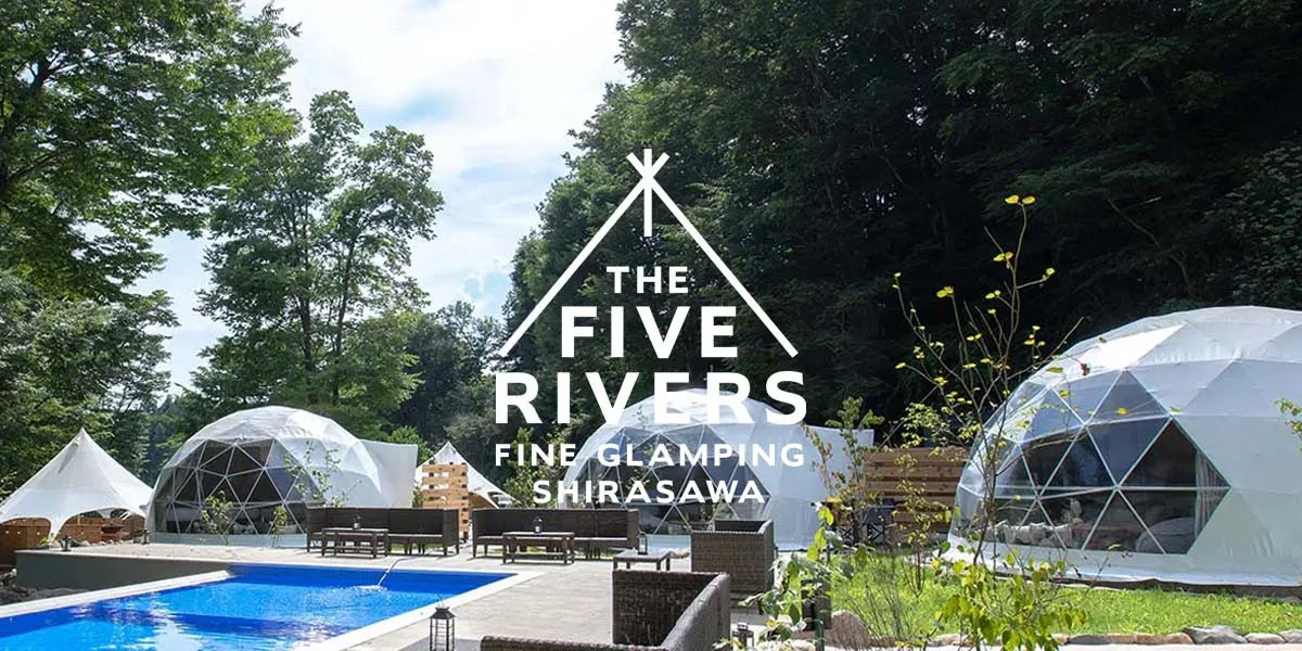 THE FIVE RIVERS FINE GLAMPING Gunma Shirasawa